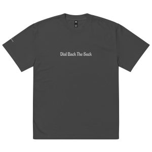 Austin Harman Mixes - Dial Back The Suck - Oversized Faded T-Shirt